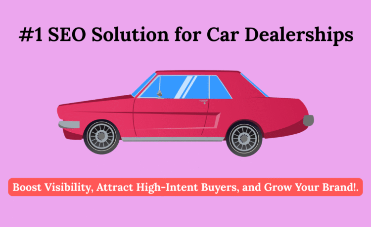 Local SEO for Car Dealerships: Supercharge Your Car Dealership’s Online Traffic